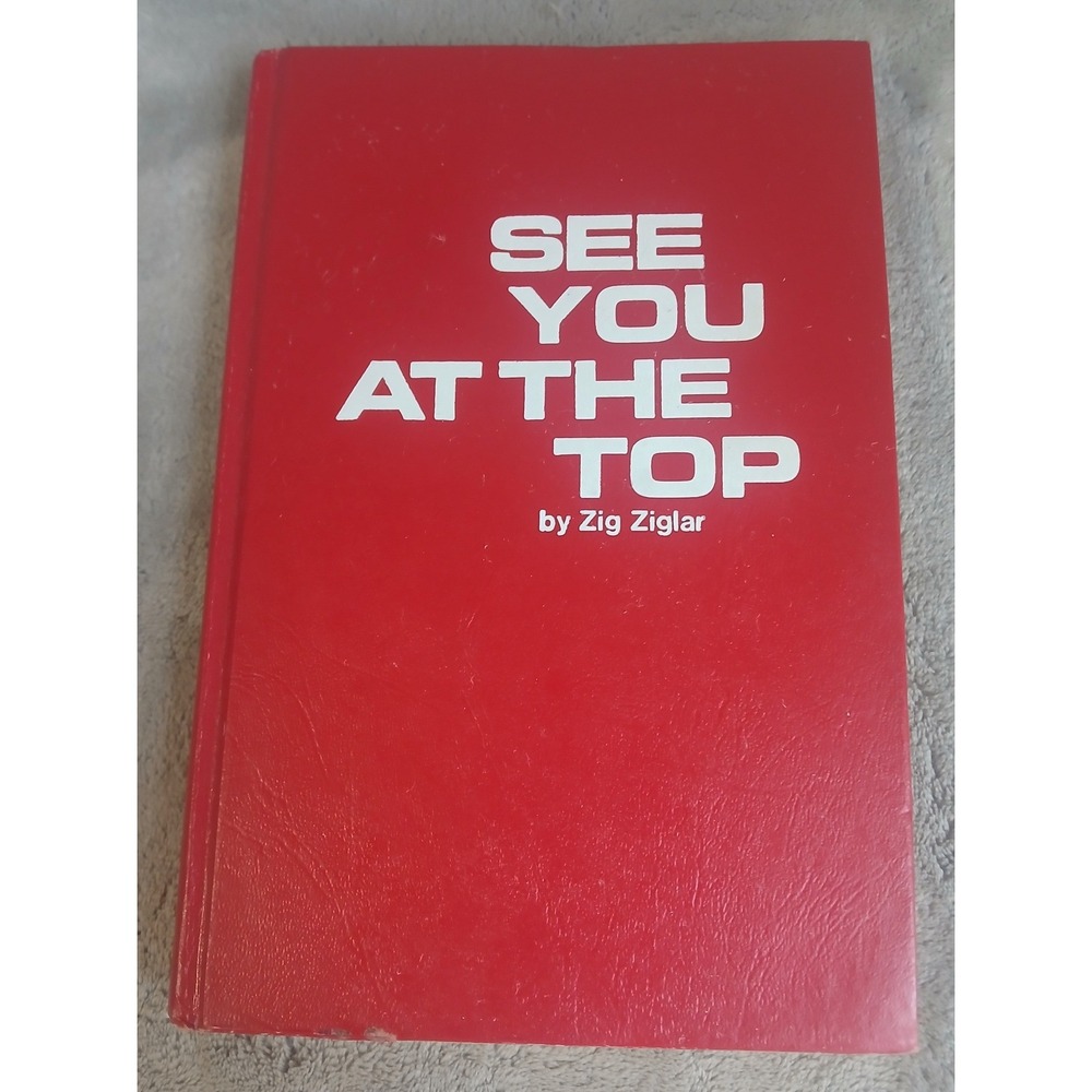 See You at the Top Zig‎ Ziglar Signed Hardcover 1979 Pelican Publishing Red Book